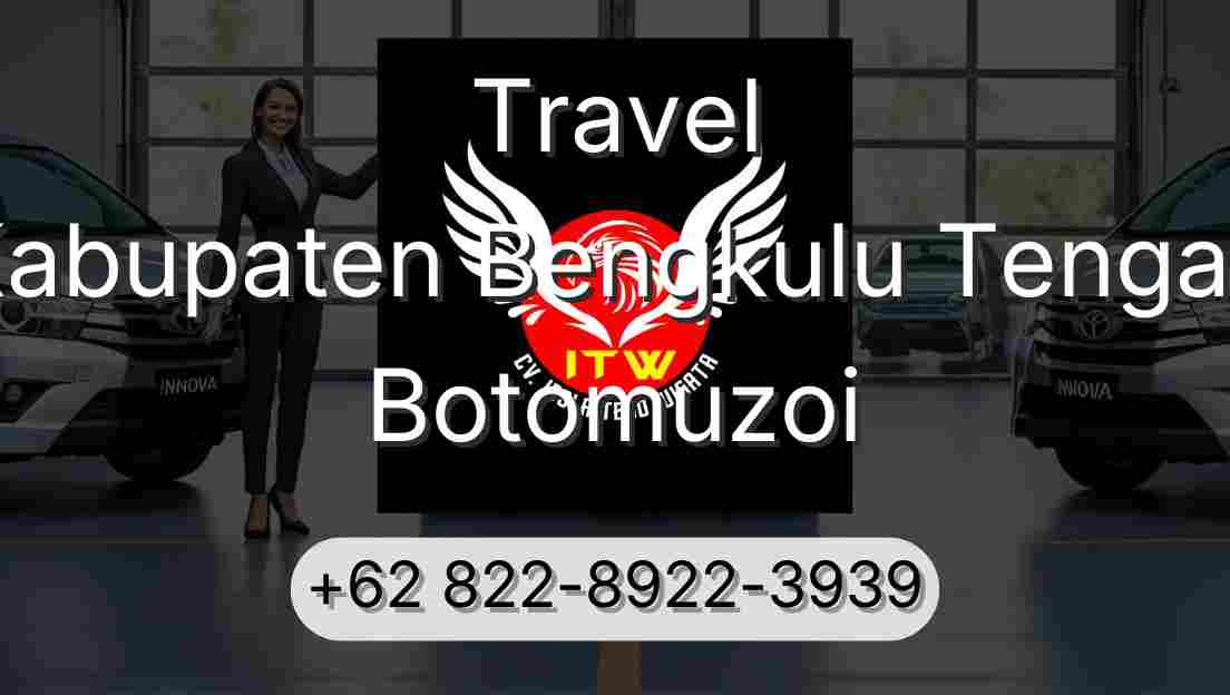 Travel Kabupaten Bengkulu Tengah Botomuzoi
