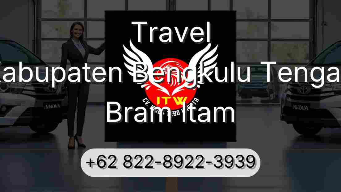 Travel Kabupaten Bengkulu Tengah Bram Itam