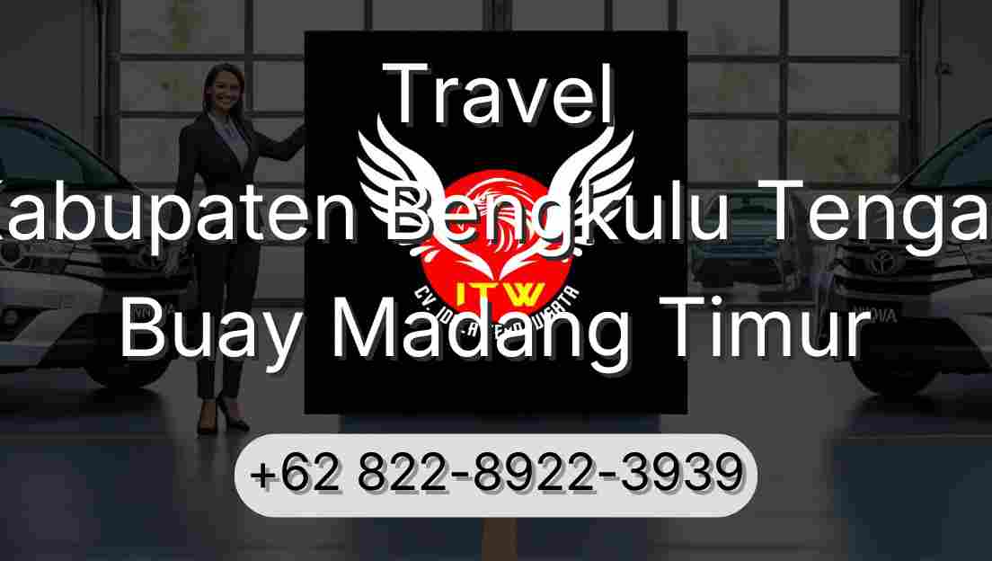 Travel Kabupaten Bengkulu Tengah Buay Madang Timur