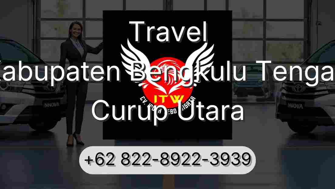 Travel Kabupaten Bengkulu Tengah Curup Utara