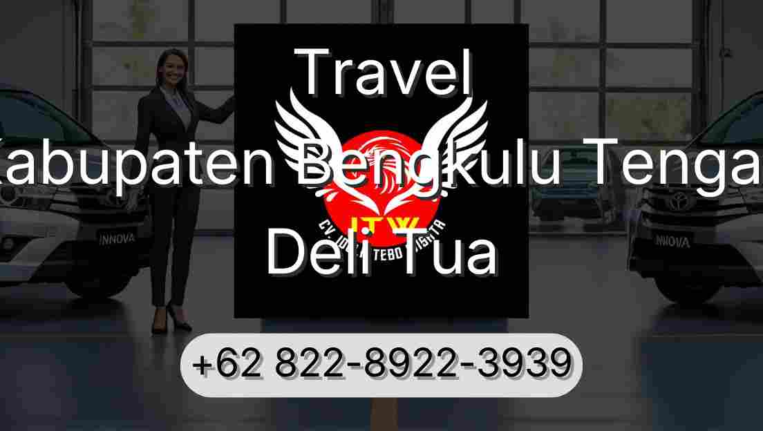 Travel Kabupaten Bengkulu Tengah Deli Tua
