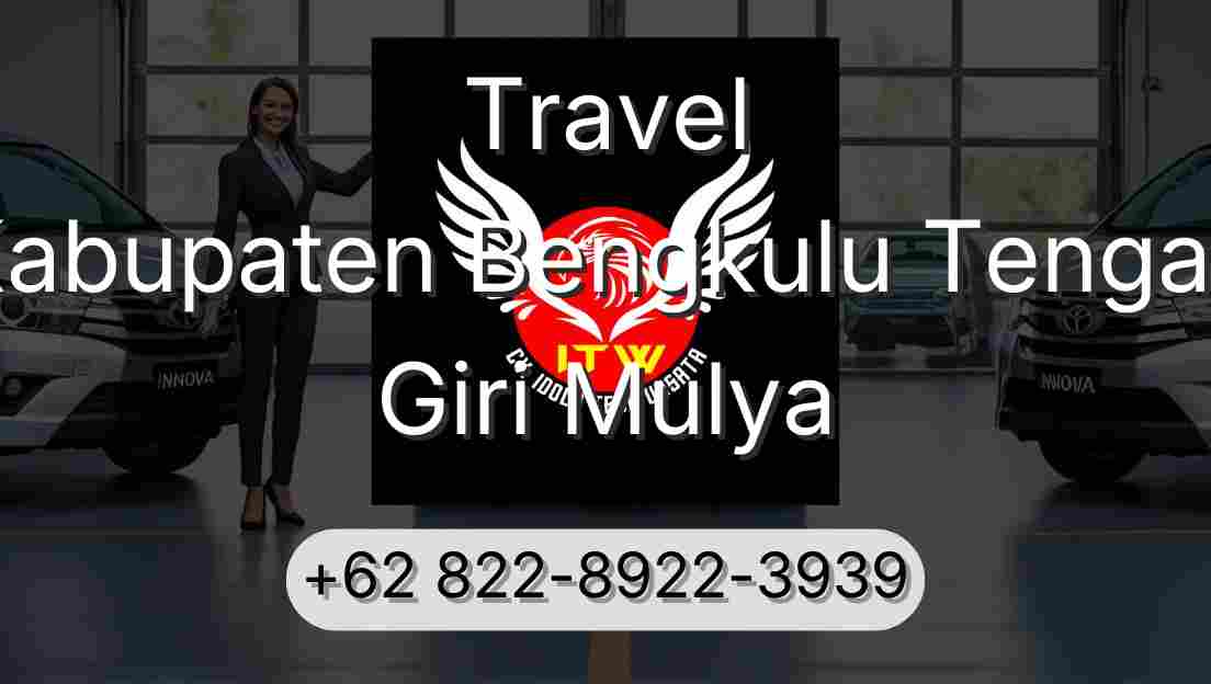 Travel Kabupaten Bengkulu Tengah Giri Mulya