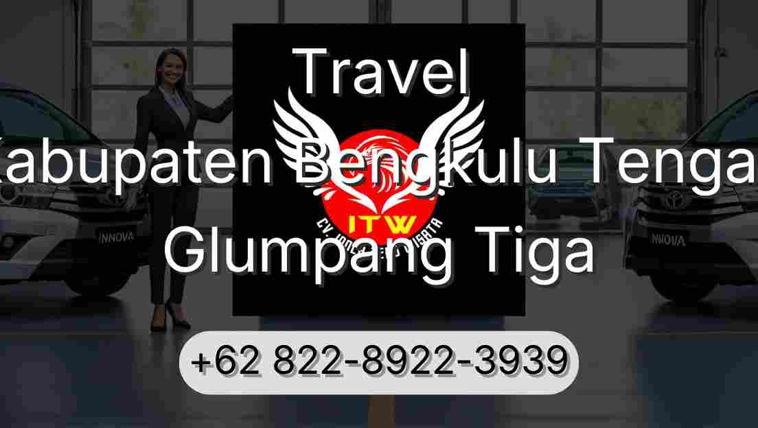 Travel Kabupaten Bengkulu Tengah Glumpang Tiga