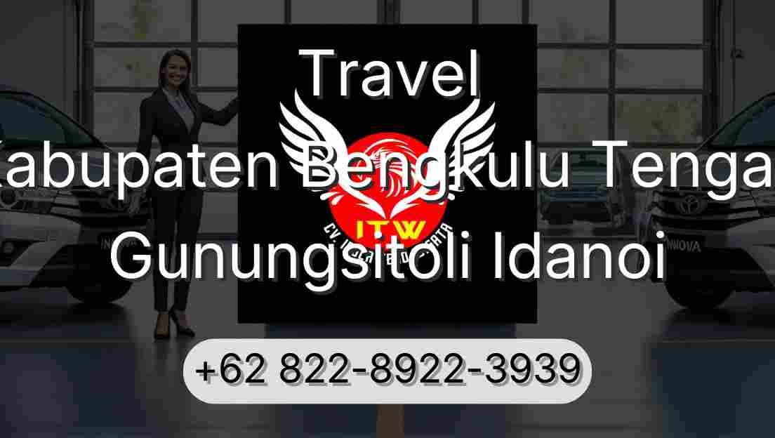Travel Kabupaten Bengkulu Tengah Gunungsitoli Idanoi