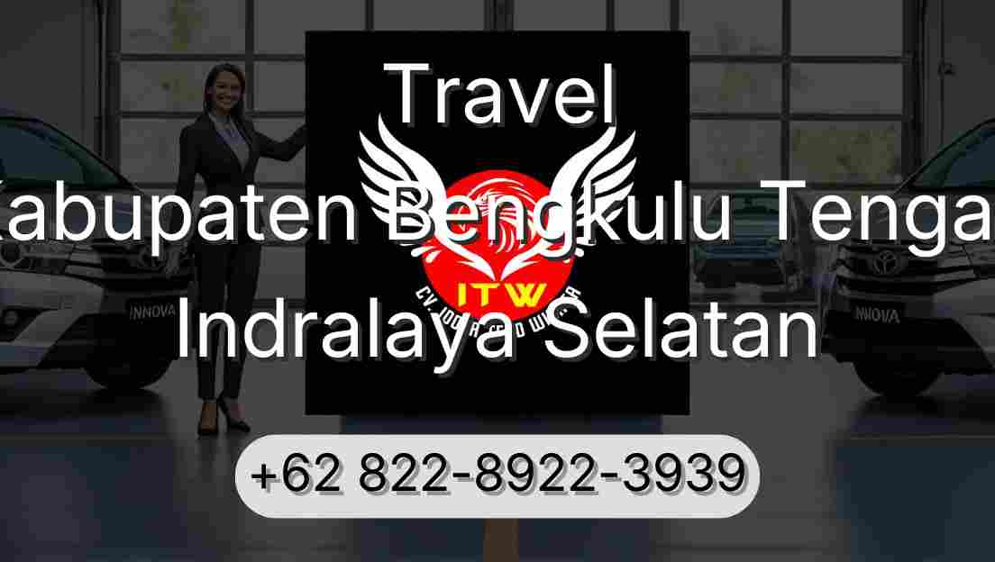 Travel Kabupaten Bengkulu Tengah Indralaya Selatan
