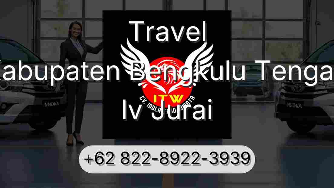 Travel Kabupaten Bengkulu Tengah Iv Jurai