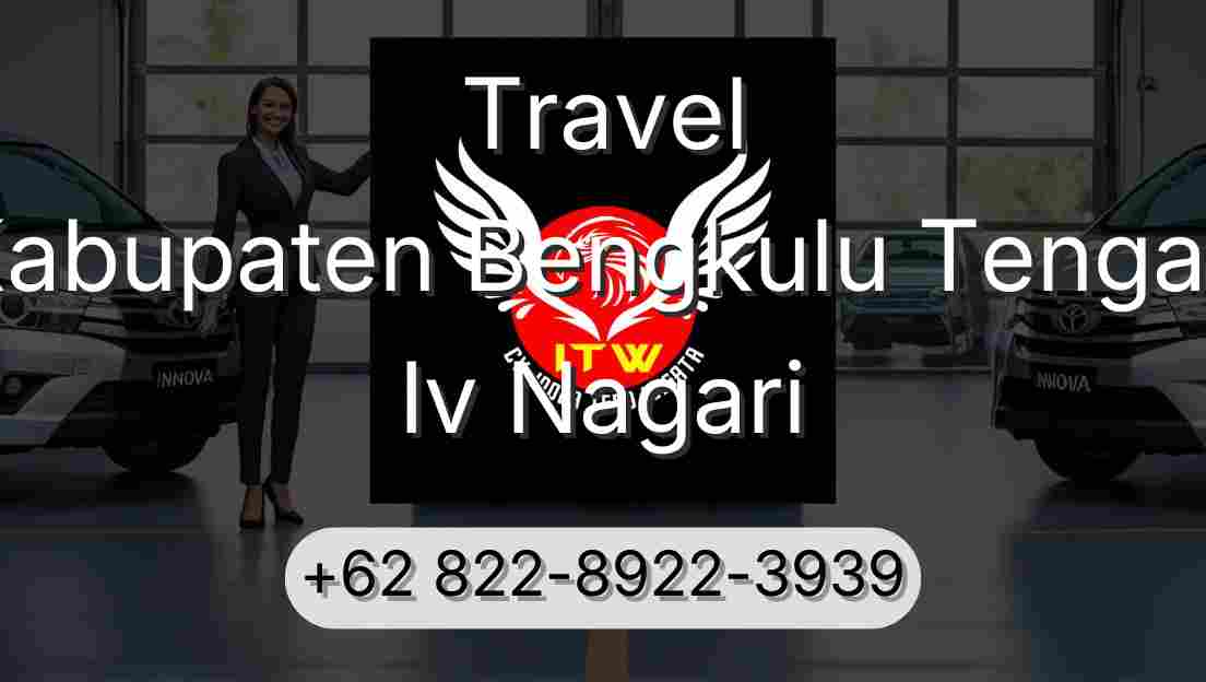 Travel Kabupaten Bengkulu Tengah Iv Nagari