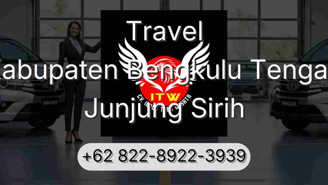 Travel Kabupaten Bengkulu Tengah Junjung Sirih