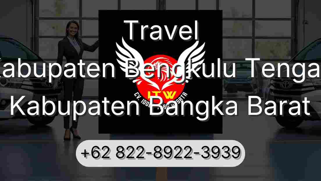 Travel Kabupaten Bengkulu Tengah Kabupaten Bangka Barat