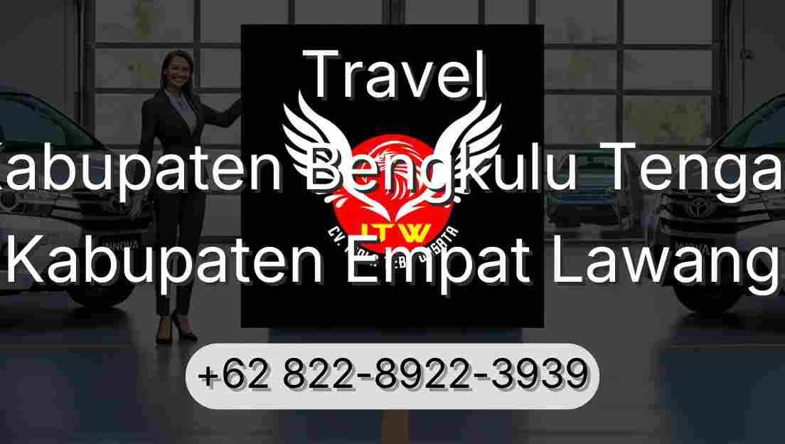 Travel Kabupaten Bengkulu Tengah Kabupaten Empat Lawang