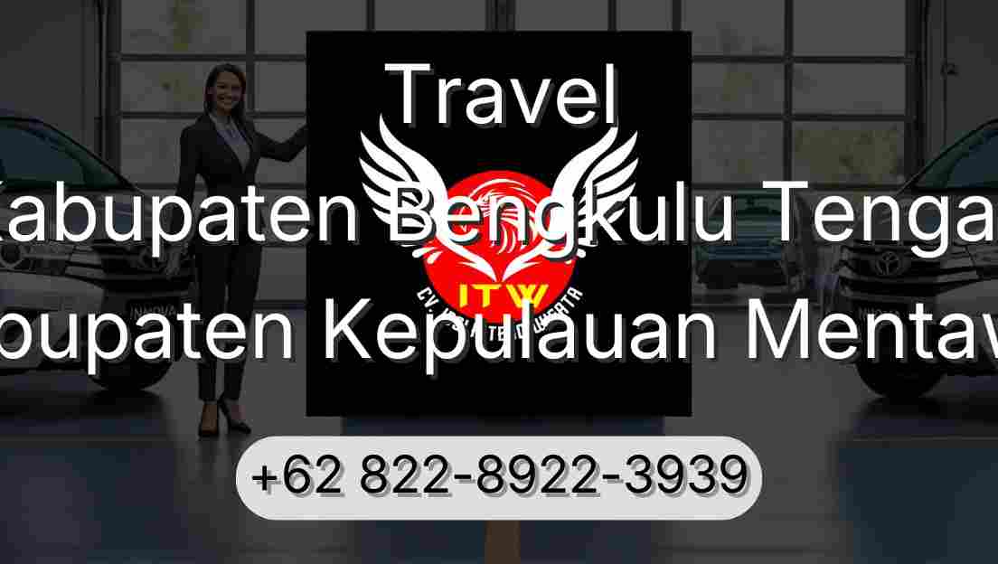 Travel Kabupaten Bengkulu Tengah Kabupaten Kepulauan Mentawai