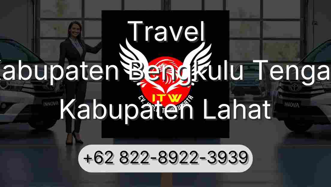 Travel Kabupaten Bengkulu Tengah Kabupaten Lahat