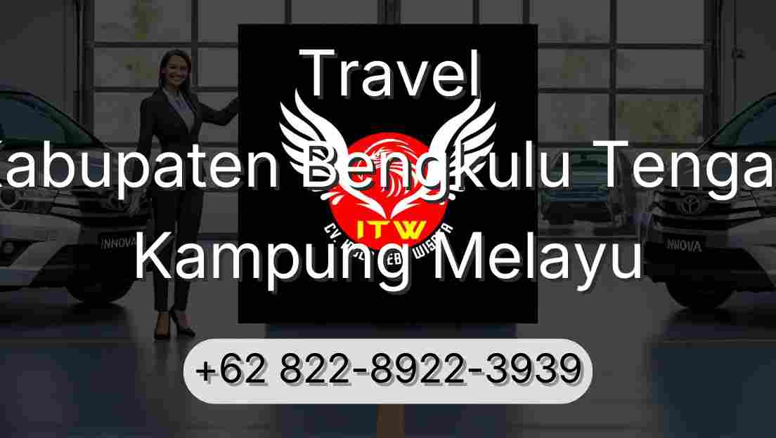 Travel Kabupaten Bengkulu Tengah Kampung Melayu