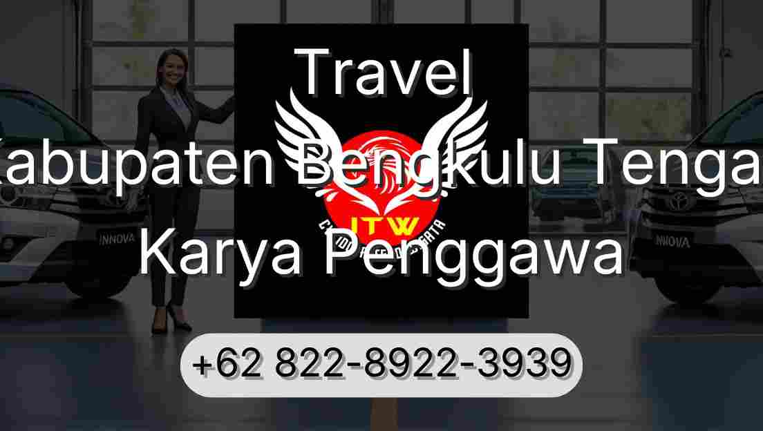 Travel Kabupaten Bengkulu Tengah Karya Penggawa