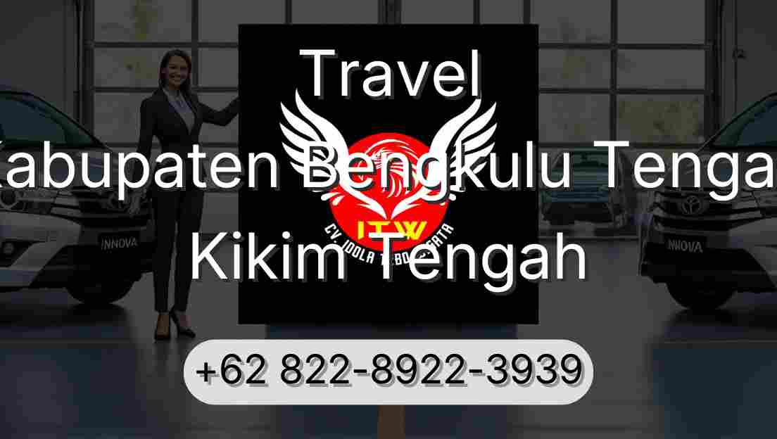 Travel Kabupaten Bengkulu Tengah Kikim Tengah
