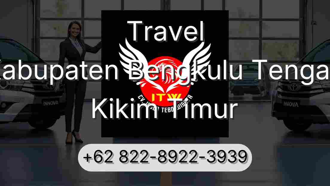 Travel Kabupaten Bengkulu Tengah Kikim Timur