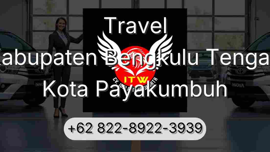 Travel Kabupaten Bengkulu Tengah Kota Payakumbuh