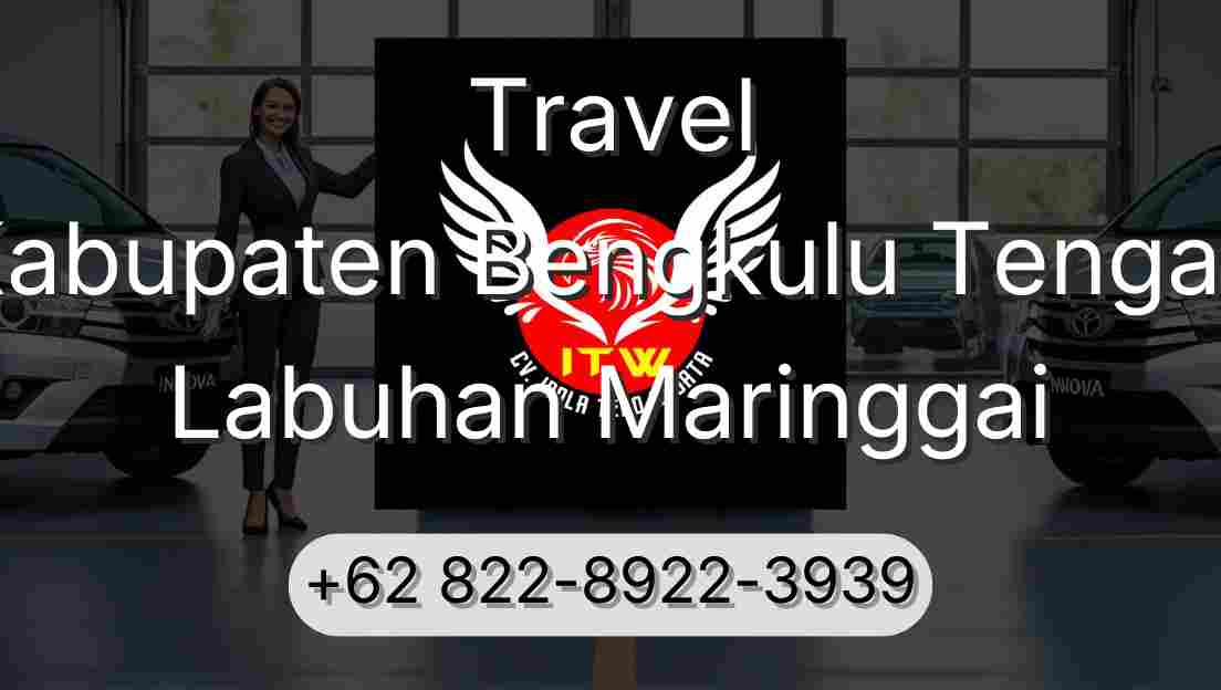 Travel Kabupaten Bengkulu Tengah Labuhan Maringgai