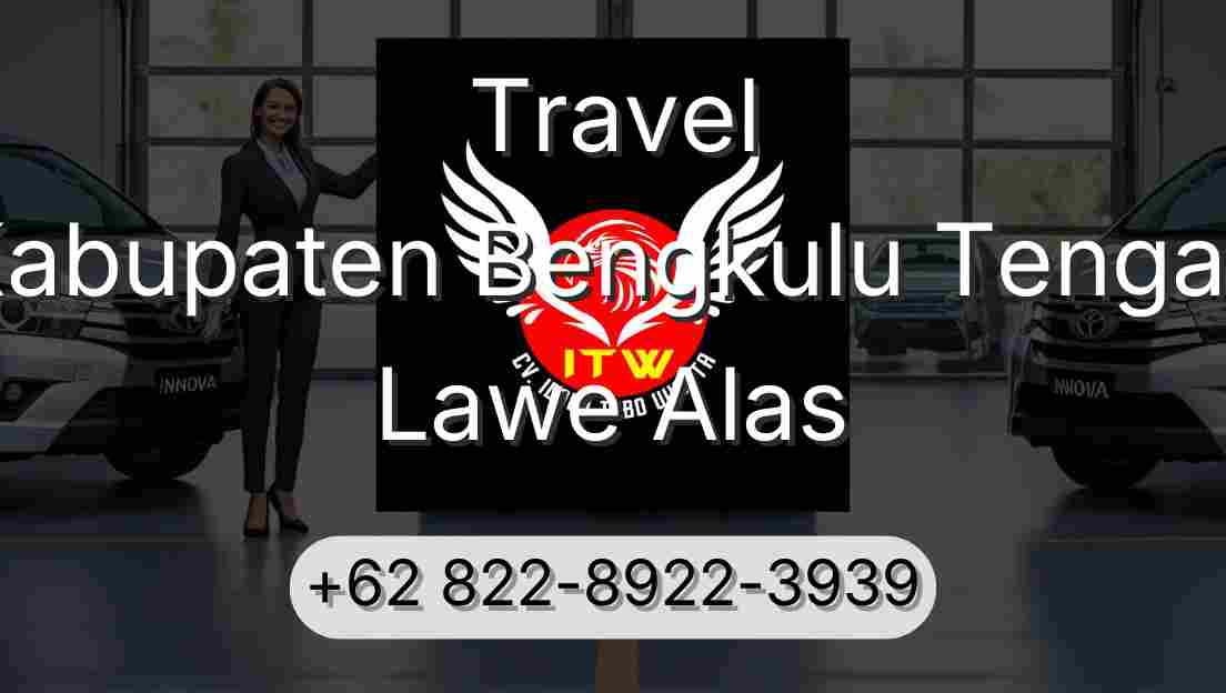 Travel Kabupaten Bengkulu Tengah Lawe Alas