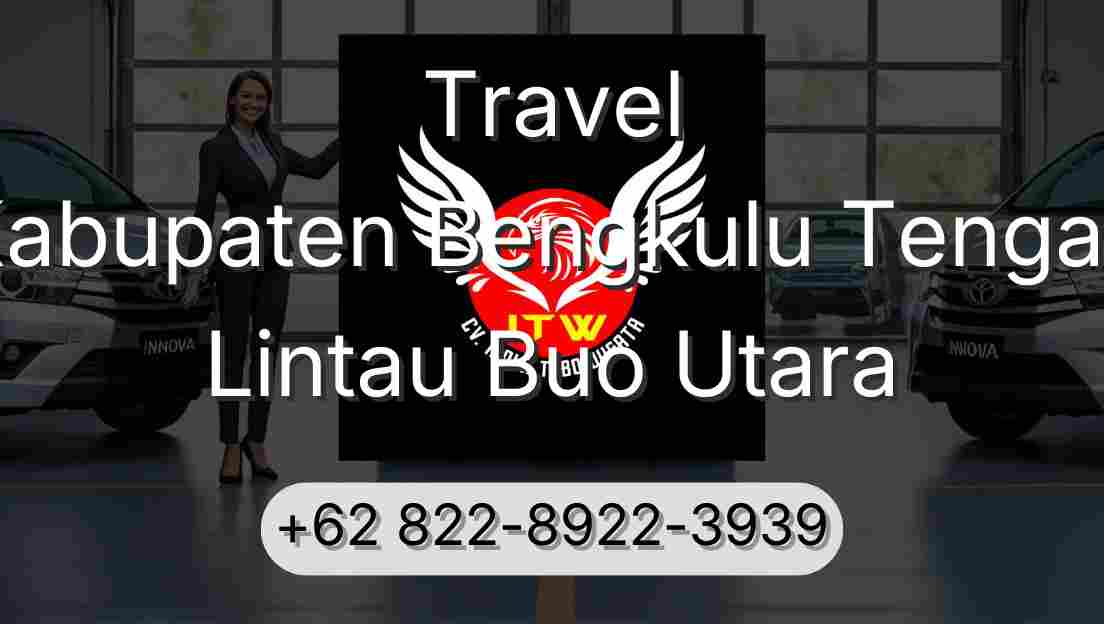 Travel Kabupaten Bengkulu Tengah Lintau Buo Utara