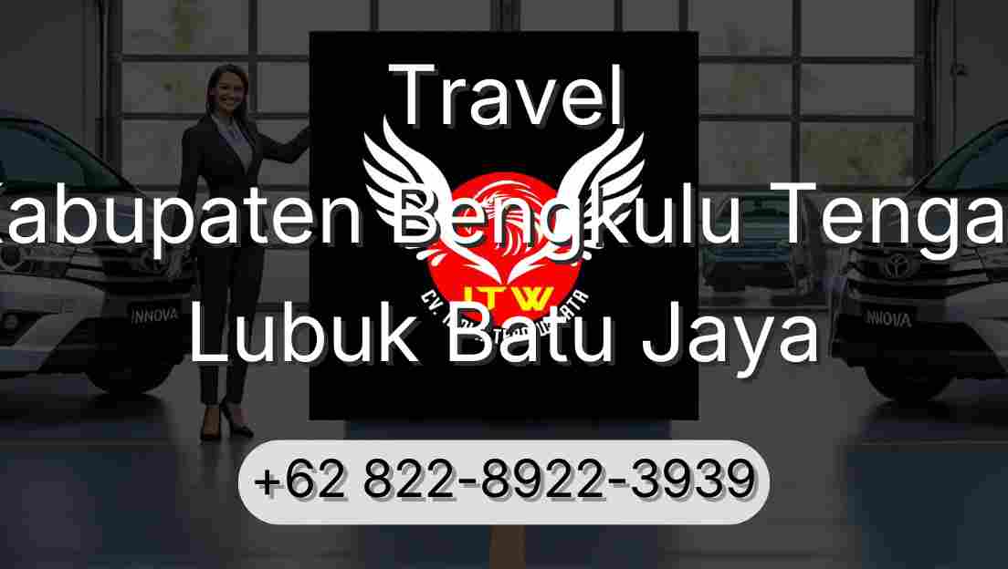 Travel Kabupaten Bengkulu Tengah Lubuk Batu Jaya