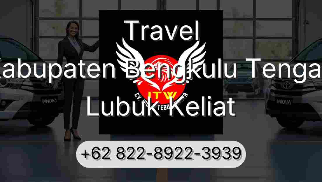 Travel Kabupaten Bengkulu Tengah Lubuk Keliat