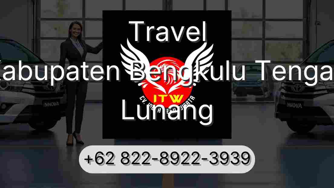 Travel Kabupaten Bengkulu Tengah Lunang