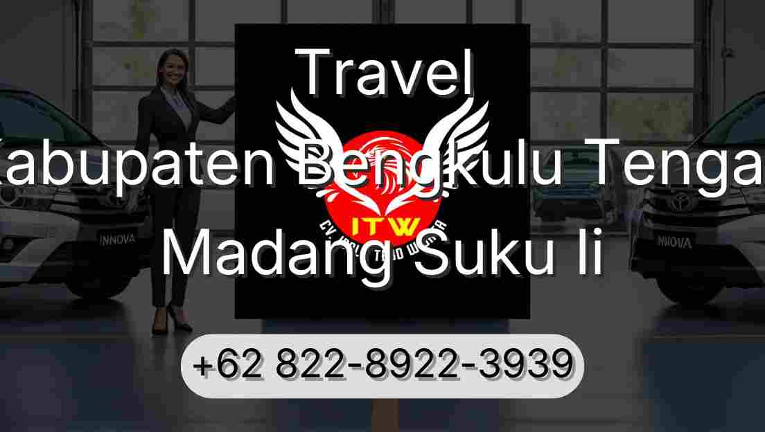 Travel Kabupaten Bengkulu Tengah Madang Suku Ii