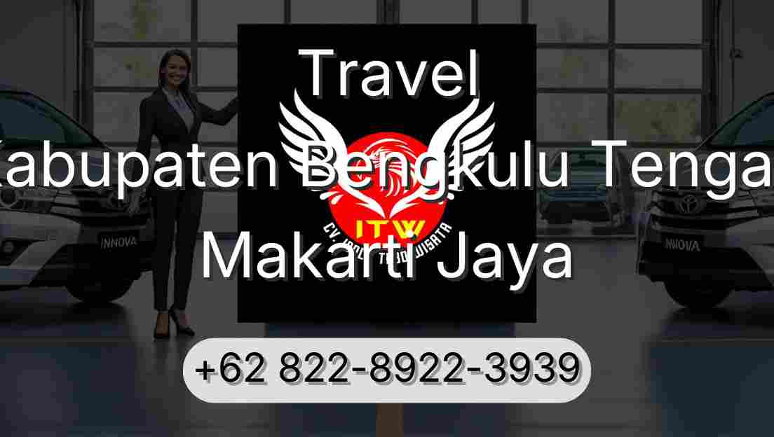 Travel Kabupaten Bengkulu Tengah Makarti Jaya