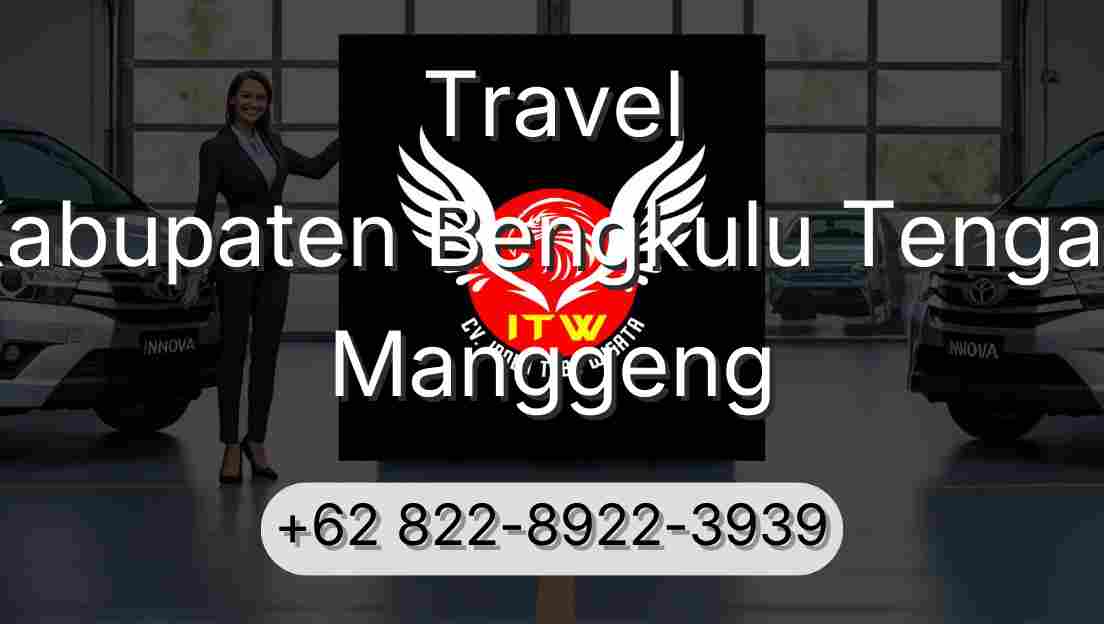 Travel Kabupaten Bengkulu Tengah Manggeng