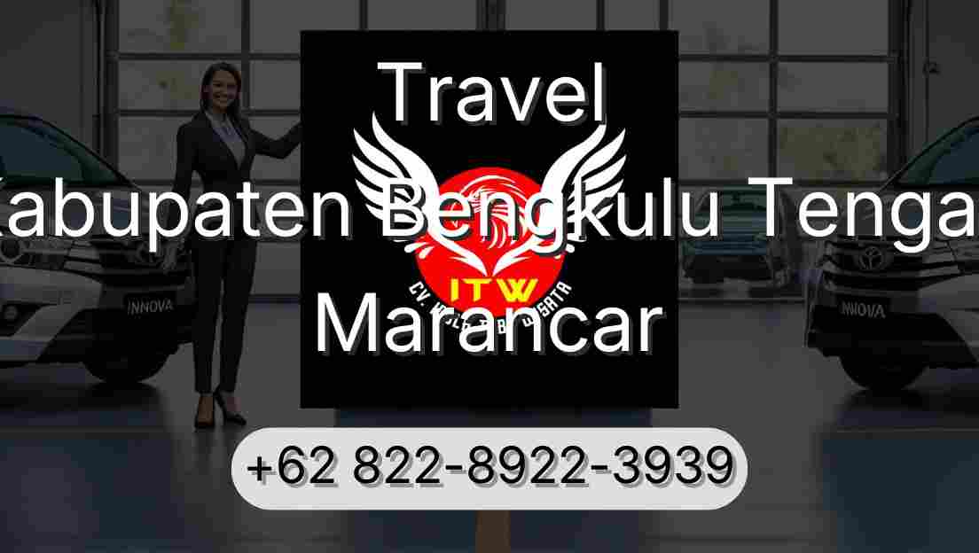 Travel Kabupaten Bengkulu Tengah Marancar