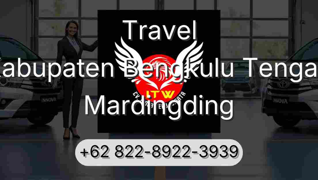 Travel Kabupaten Bengkulu Tengah Mardingding