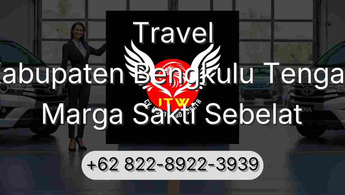 Travel Kabupaten Bengkulu Tengah Marga Sakti Sebelat