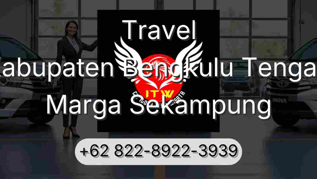 Travel Kabupaten Bengkulu Tengah Marga Sekampung