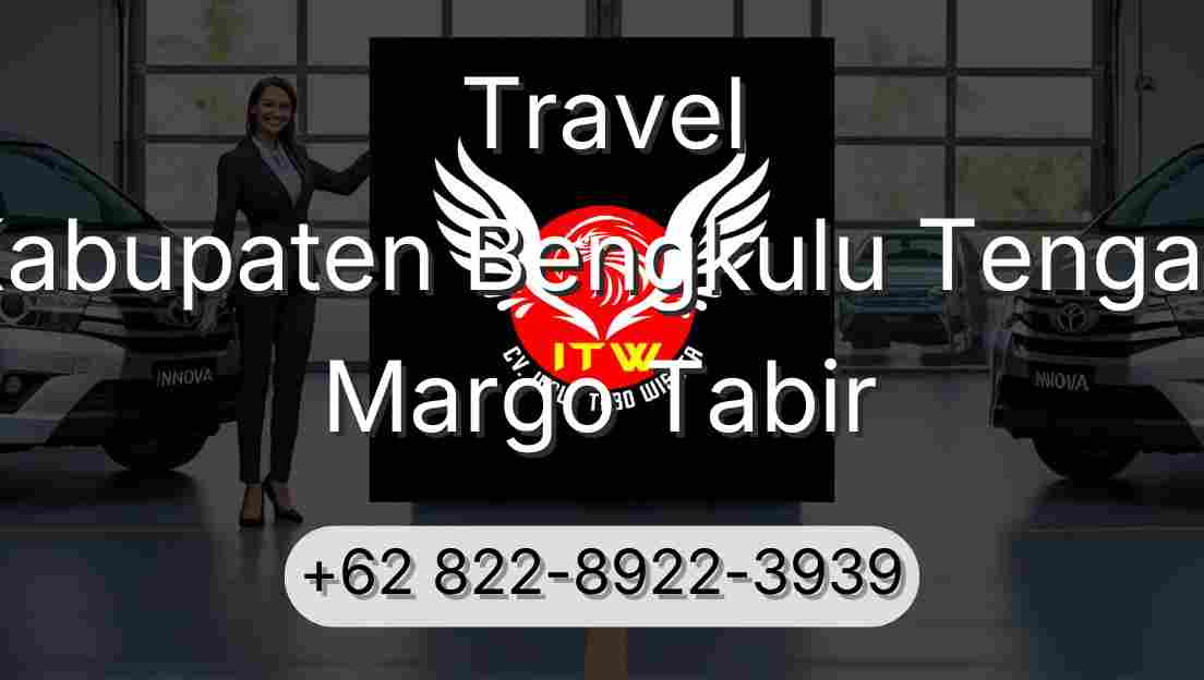 Travel Kabupaten Bengkulu Tengah Margo Tabir