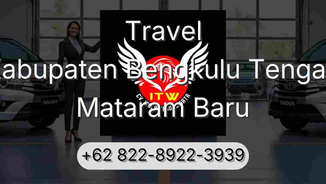 Travel Kabupaten Bengkulu Tengah Mataram Baru