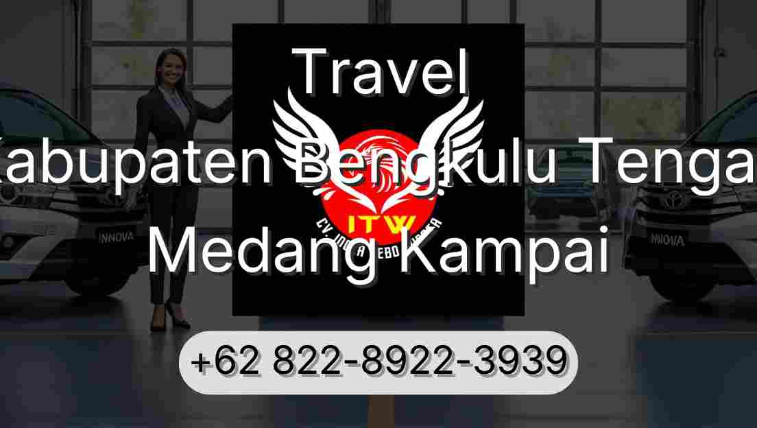 Travel Kabupaten Bengkulu Tengah Medang Kampai