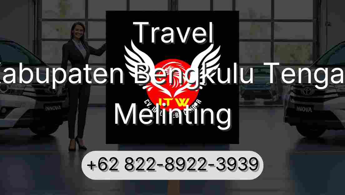Travel Kabupaten Bengkulu Tengah Melinting