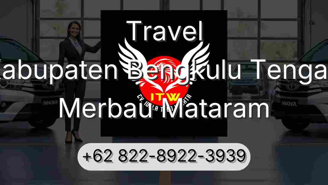 Travel Kabupaten Bengkulu Tengah Merbau Mataram