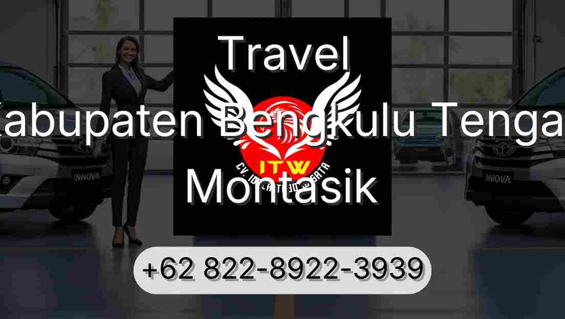 Travel Kabupaten Bengkulu Tengah Montasik