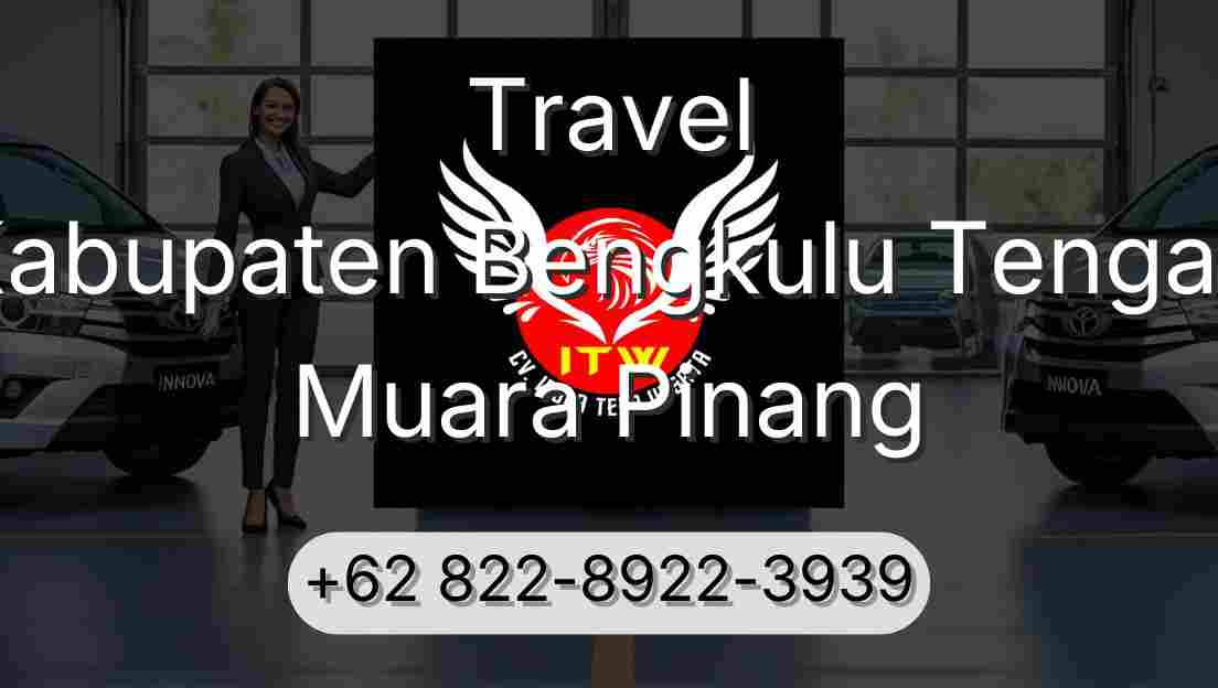 Travel Kabupaten Bengkulu Tengah Muara Pinang