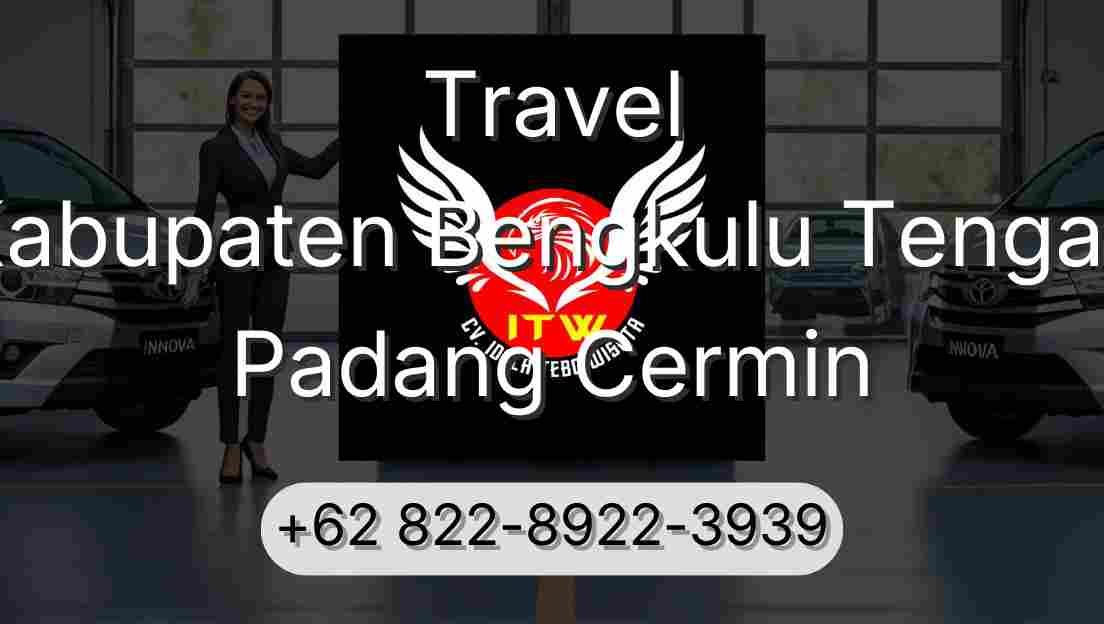 Travel Kabupaten Bengkulu Tengah Padang Cermin