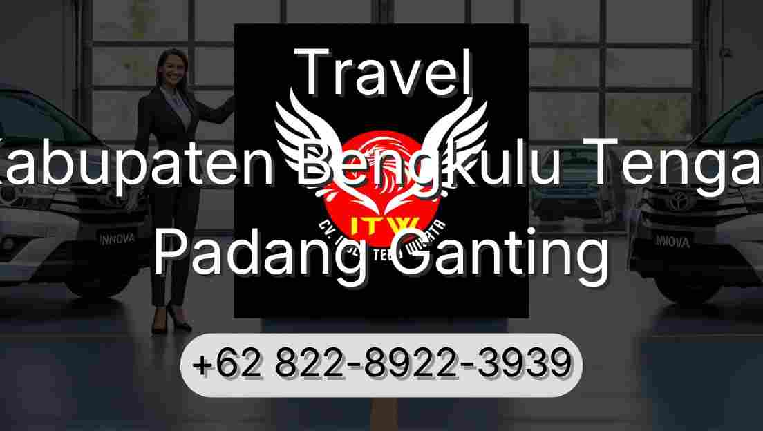 Travel Kabupaten Bengkulu Tengah Padang Ganting