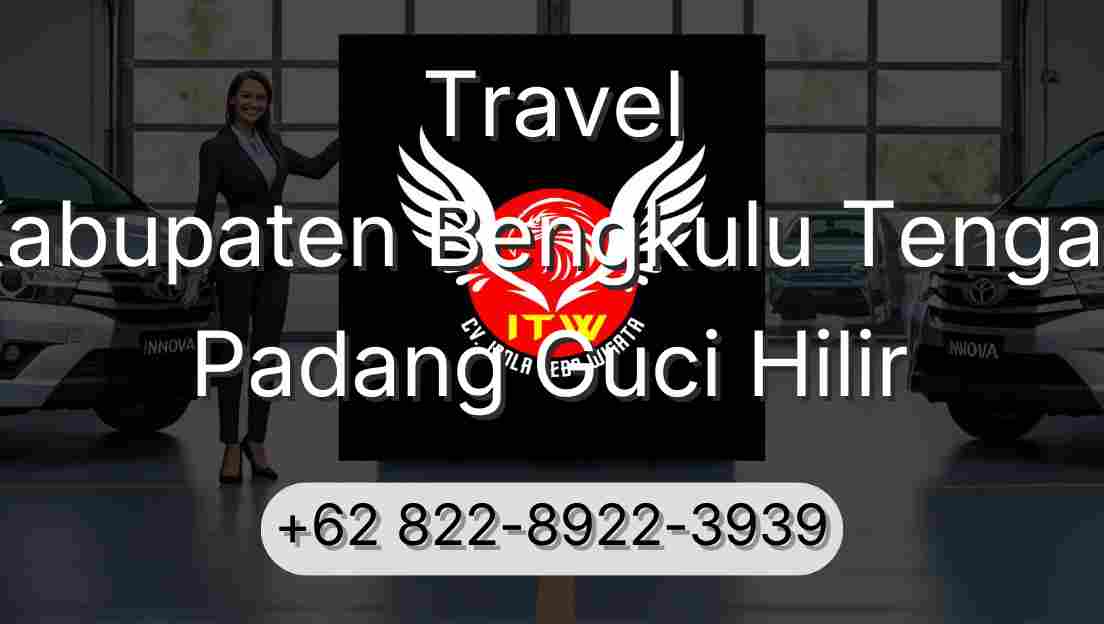 Travel Kabupaten Bengkulu Tengah Padang Guci Hilir