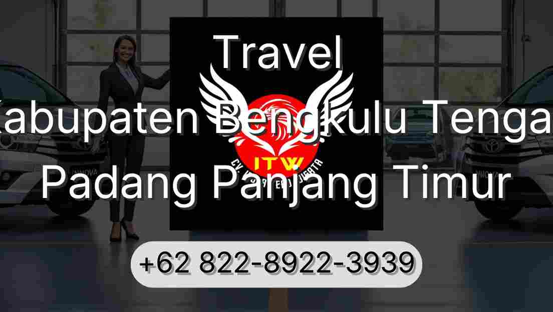 Travel Kabupaten Bengkulu Tengah Padang Panjang Timur