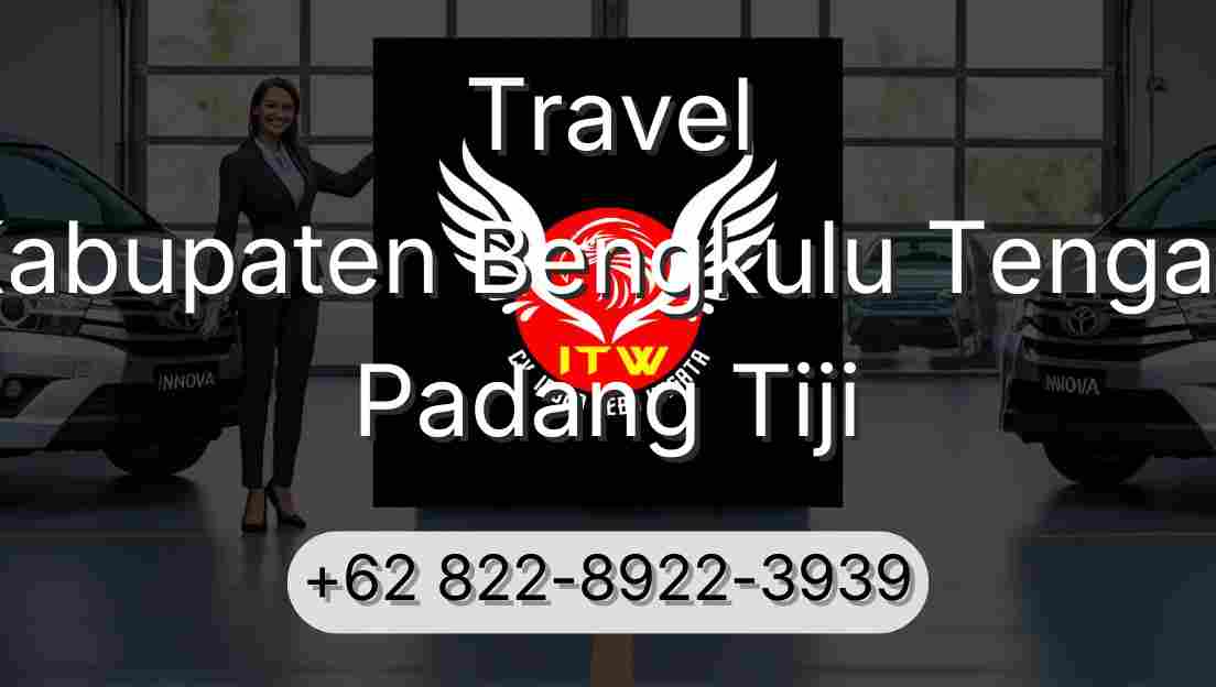 Travel Kabupaten Bengkulu Tengah Padang Tiji