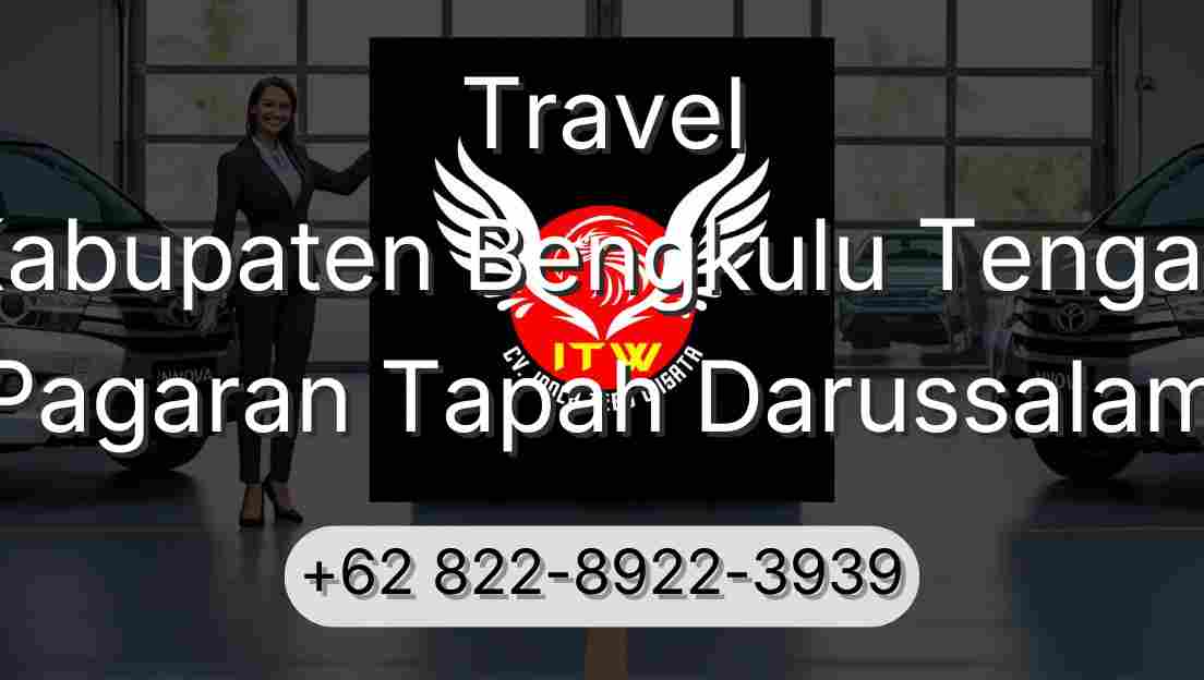 Travel Kabupaten Bengkulu Tengah Pagaran Tapah Darussalam