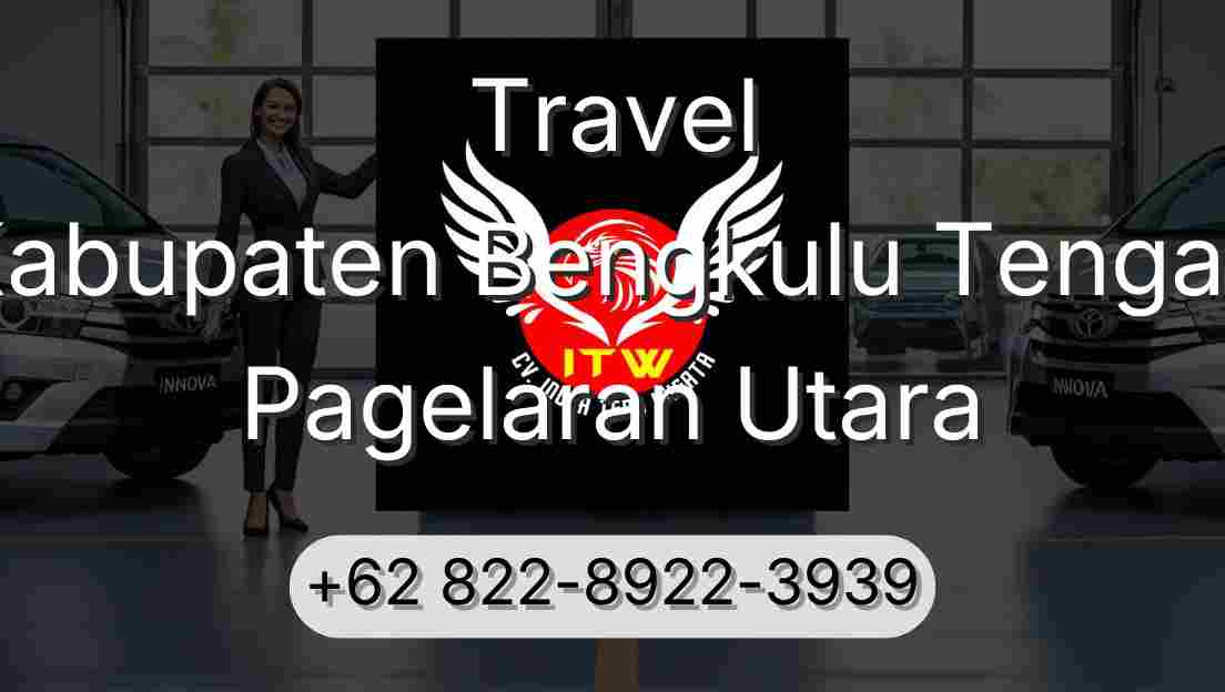 Travel Kabupaten Bengkulu Tengah Pagelaran Utara