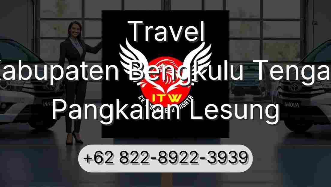 Travel Kabupaten Bengkulu Tengah Pangkalan Lesung