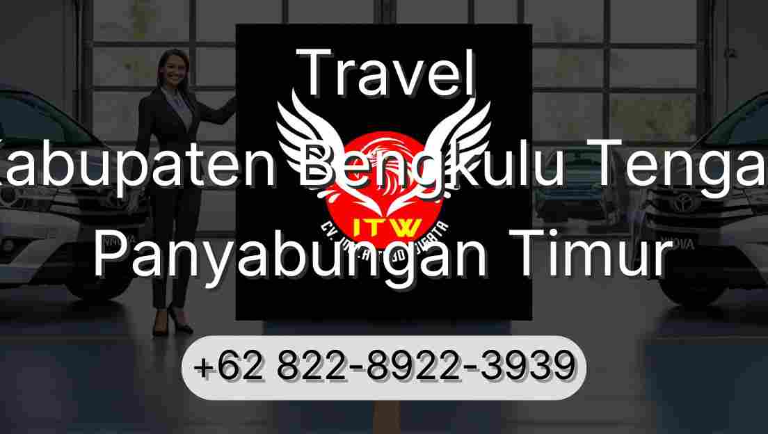 Travel Kabupaten Bengkulu Tengah Panyabungan Timur
